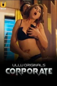 Corporate – Part 2 (2024) ULLU Season 1 Episode 5