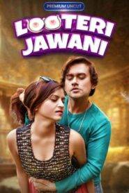 Looteri Jawani (2024) MoodX Season 1 Episode 1